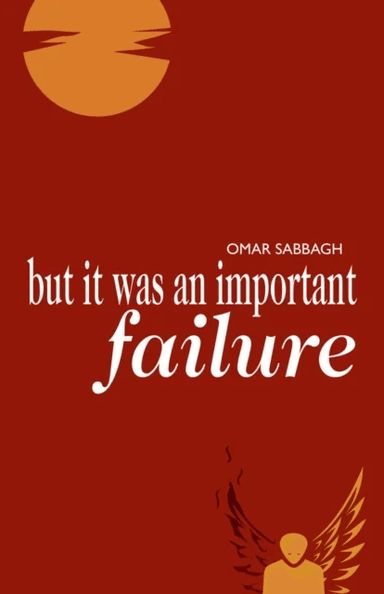 But It Was an Important Failure av Omar Sabbagh