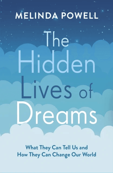 The Hidden Lives of Dreams av Melinda Powell