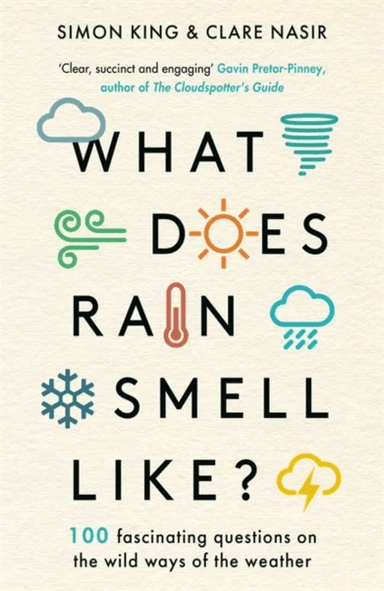 What Does Rain Smell Like? av Simon OBE King, Clare Nasir