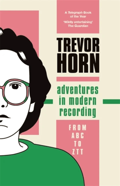 Adventures in Modern Recording av Trevor Horn