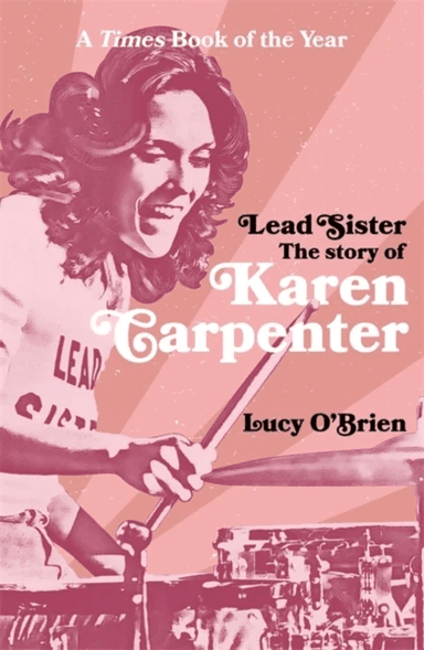 Lead Sister: The Story of Karen Carpenter av Lucy O'Brien