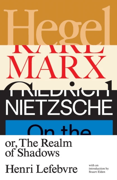 Hegel, Marx, Nietzsche av Henri Lefebvre
