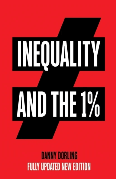 Inequality and the 1% av Danny Dorling