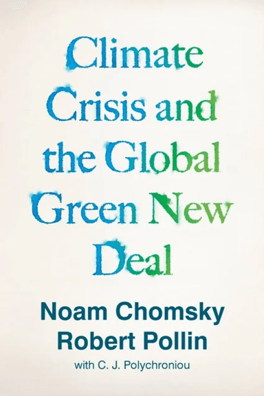 Climate Crisis and the Global Green New Deal av Noam Chomsky