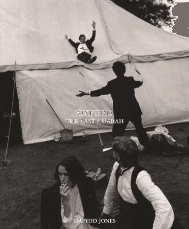 Oxford: The Last Hurrah av Dafydd Jones