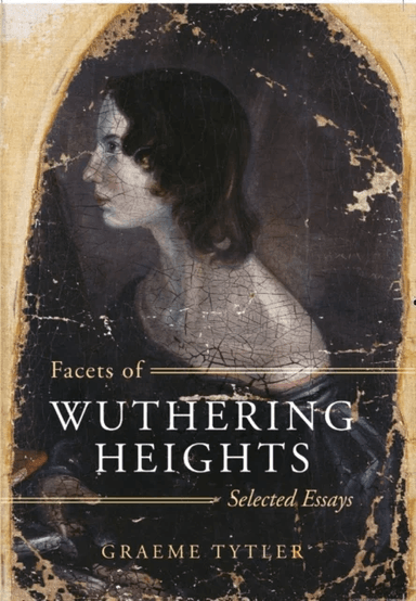 Facets of Wuthering Heights av Graeme Tytler