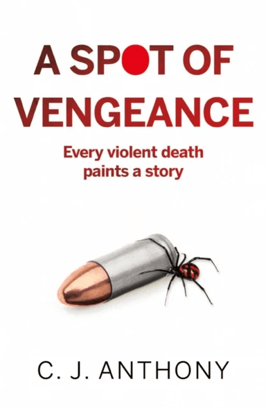 A Spot of Vengeance av C. J. Anthony