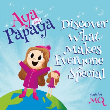 AYA and PAPAYA Discover What Makes Everyone Special av MQ