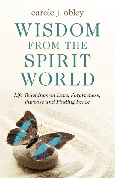 Wisdom From the Spirit World av Carole J. Obley