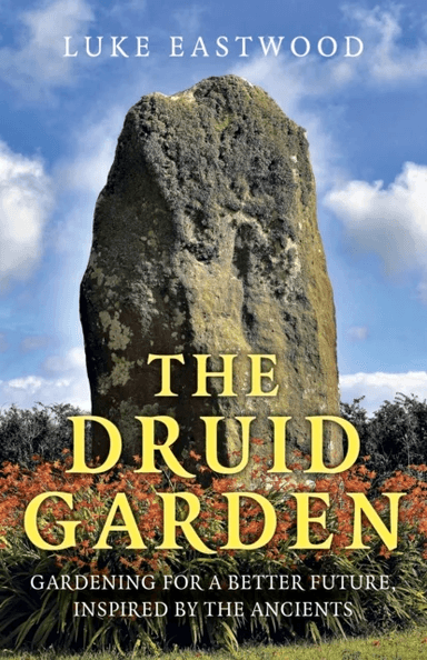 Druid Garden, The av Luke Eastwood