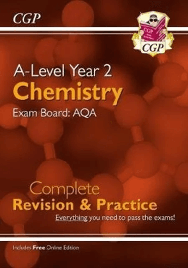 A-Level Chemistry: AQA Year 2 Complete Revision &amp; Practice with Online Edition: perfect for the 2023 av CGP Books