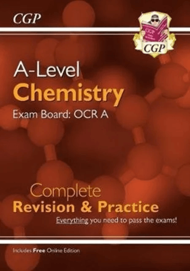 A-Level Chemistry: OCR A Year 1 &amp; 2 Complete Revision &amp; Practice with Online Edition: ideal for the av CGP Books