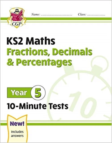 KS2 Year 5 Maths 10-Minute Tests: Fractions, Decimals &amp; Percentages av CGP Books