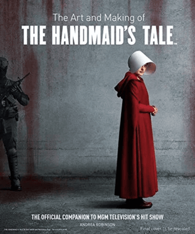 The Art and Making of The Handmaid's Tale av Andrea Robinson