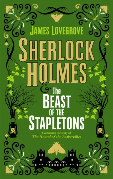 Sherlock Holmes and the Beast of the Stapletons av James Lovegrove