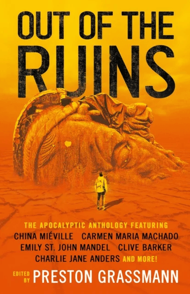 Out of the Ruins av China Mieville, Ramsay Campbell, Charlie Jane Anders, Emily St John Mandel