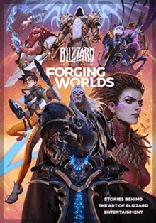 Forging Worlds: Stories Behind the Art of Blizzard Entertainment av Micky Neilson