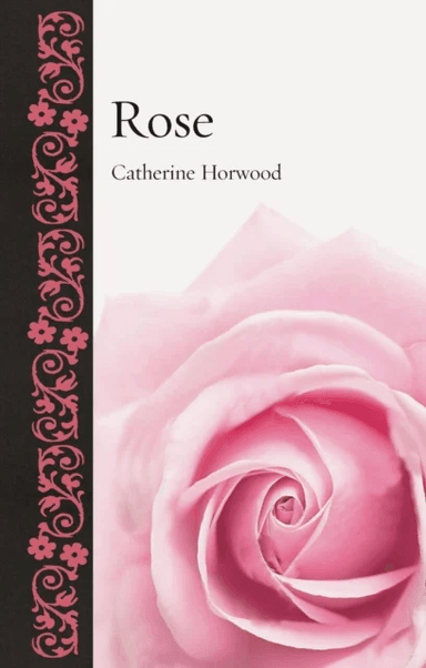 Rose av Catherine Horwood