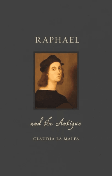 Raphael and the Antique av Claudia La Malfa