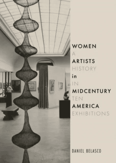 Women Artists in Midcentury America av Daniel Belasco