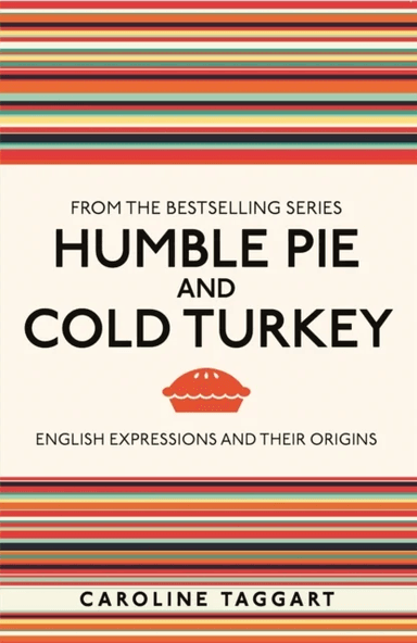 Humble Pie and Cold Turkey av Caroline Taggart