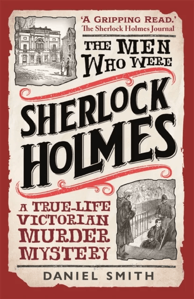 The Men Who Were Sherlock Holmes av Daniel Smith