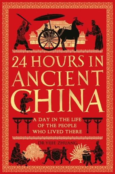 24 Hours in Ancient China av Yijie Zhuang