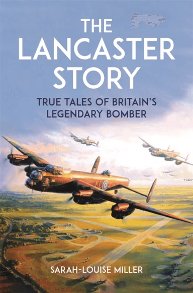 The Lancaster Story av Sarah-Louise Miller