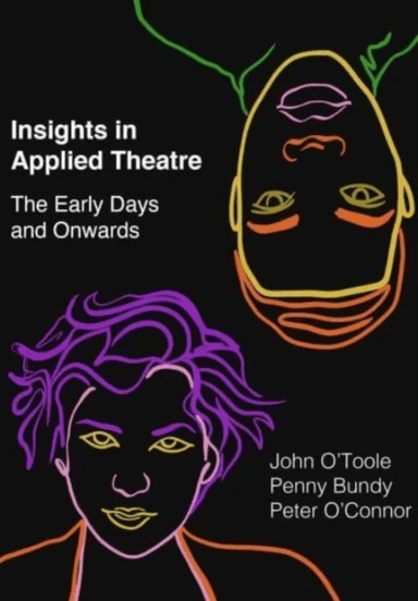 Insights in Applied Theatre av Peter (The University of Auckland New Zealand) O'Connor
