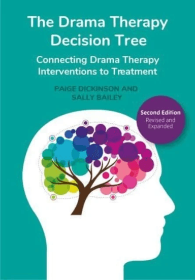 The Drama Therapy Decision Tree, 2nd Edition