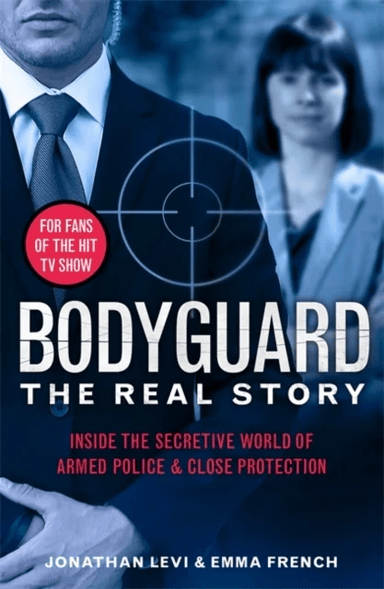 Bodyguard: The Real Story av Jonathan Levi, Emma French, Jonathan Levi and Emma French