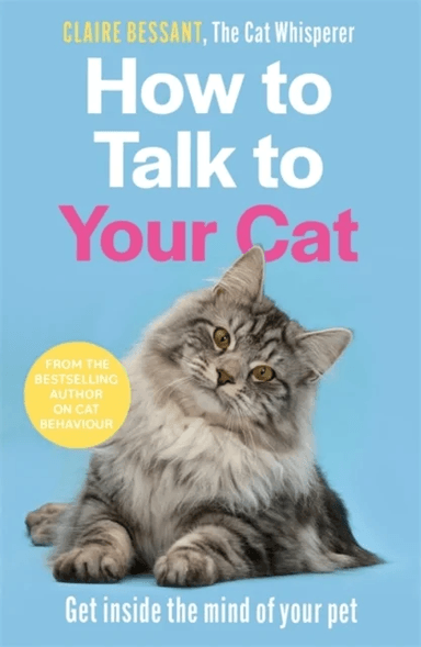How to Talk to Your Cat av Claire Bessant
