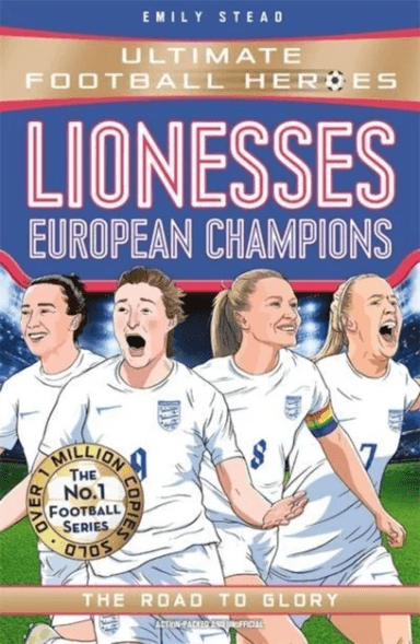 Lionesses: European Champions (Ultimate Football Heroes - The No.1 football series) av Emily Stead
