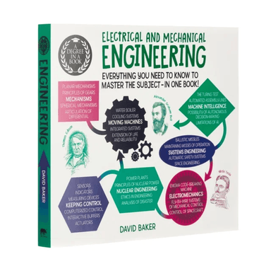 A Degree in a Book: Electrical And Mechanical Engineering av Dr David Baker