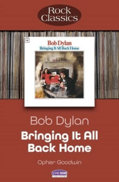 Bob Dylan Bringing It All Back Home av Opher Goodwin