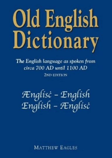 Old English Dictionary av Matthew Eagles