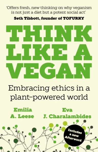 Think Like a Vegan av Emilia A. Leese, Eva J. Charalambides