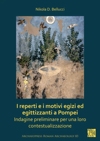 I reperti e i motivi egizi ed egittizzanti a Pompei av Nikola D. (Researcher University of Bern) Bellucci