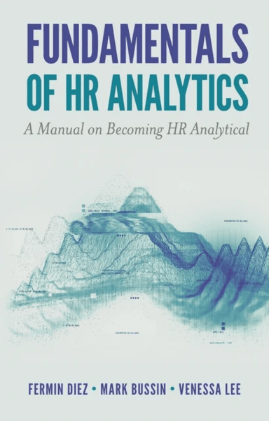 Fundamentals of HR Analytics av Fermin (Singapore Management University Sin Diez