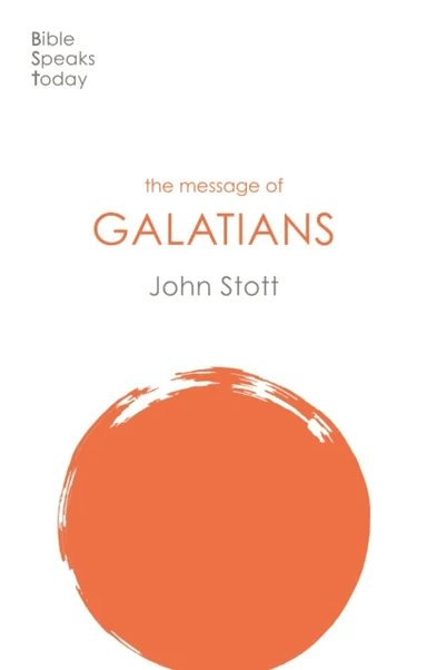 The Message of Galatians av John (Author) Stott