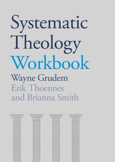Systematic Theology Workbook av Wayne Grudem Brianna Smith and Erik Thoennes