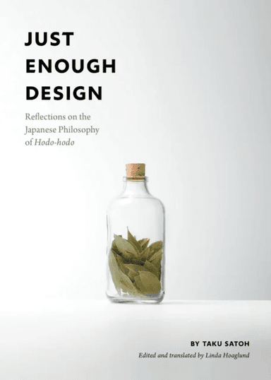 Just Enough Design av Taku Satoh