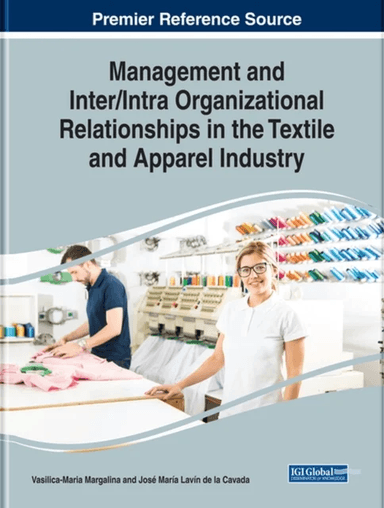 Management and Inter/Intra Organizational Relationships in the Textile and Apparel Industry