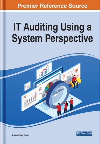 IT Auditing Using a System Perspective av Robert Elliot Davis
