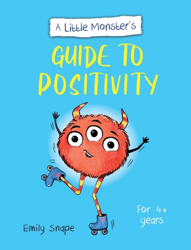 A Little Monster's Guide to Positivity av Emily Snape