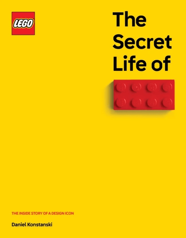 The Secret Life of LEGO Bricks av Daniel Konstanski