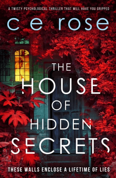 The House of Hidden Secrets av CE Rose