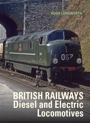 British Railways Diesel and Electric Locomotives av Hugh (Author) Longworth