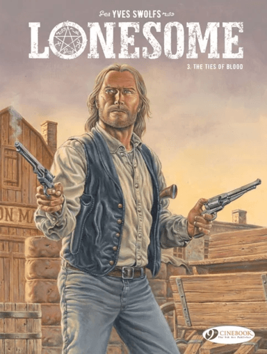 Lonesome Vol. 3: The Ties Of Blood av Yves Swolfs
