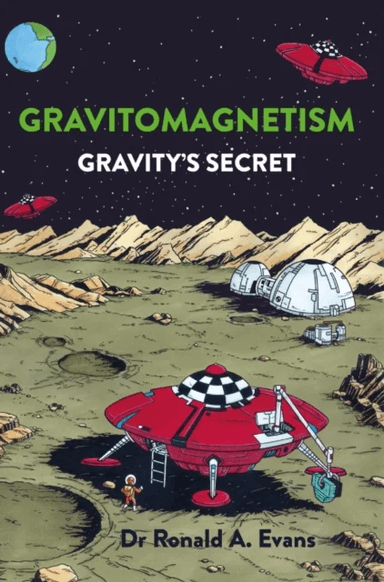 Gravitomagnetism av Dr Ronald A Evans